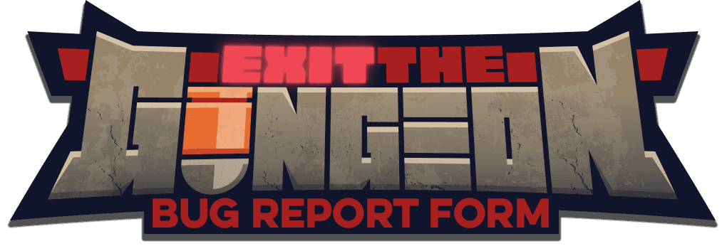 Enter the Gungeon Bug Report Form